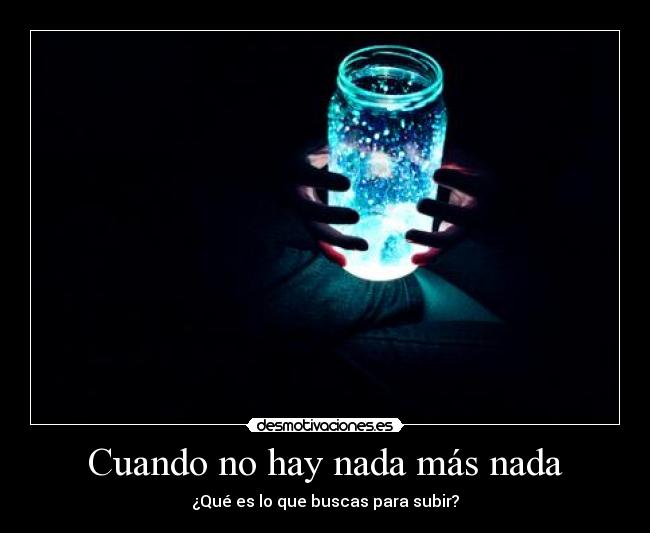 Cuando no hay nada más nada - 