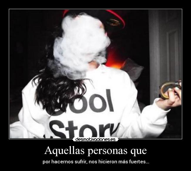 Aquellas personas que -