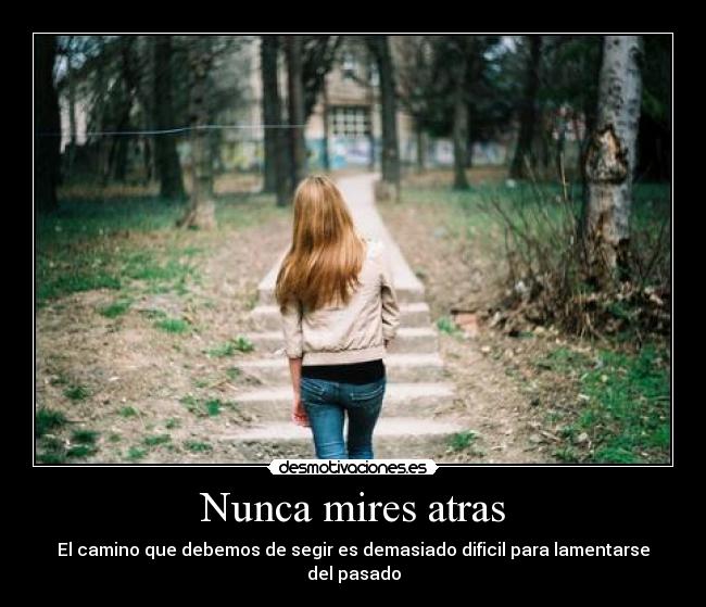 Nunca mires atras - 