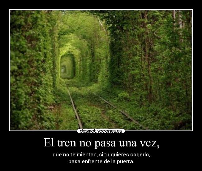 El tren no pasa una vez, -
