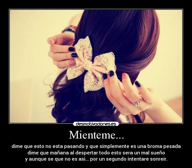 Mienteme... -