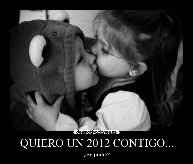 QUIERO UN 2012 CONTIGO... - 