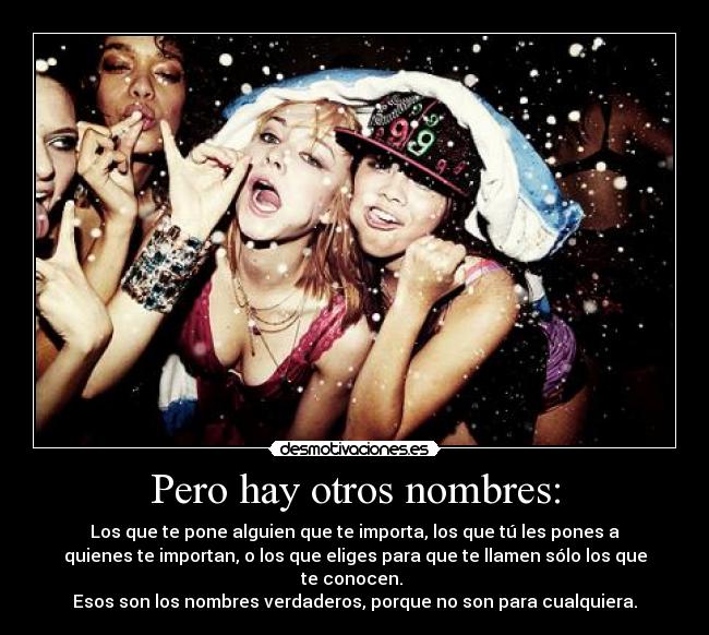 Pero hay otros nombres: -