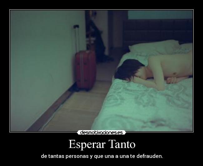 Esperar Tanto - 