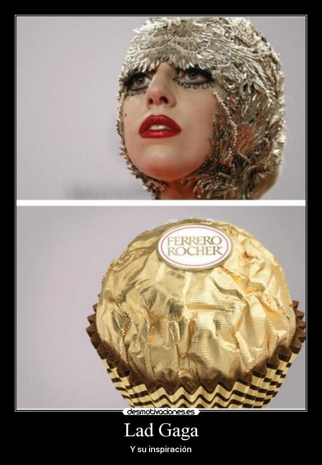 Lad Gaga - Y su inspiración