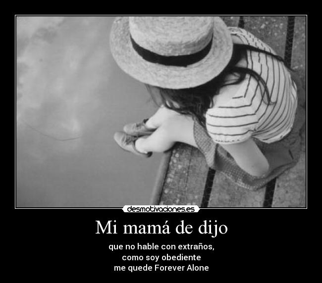 Mi mamá de dijo -