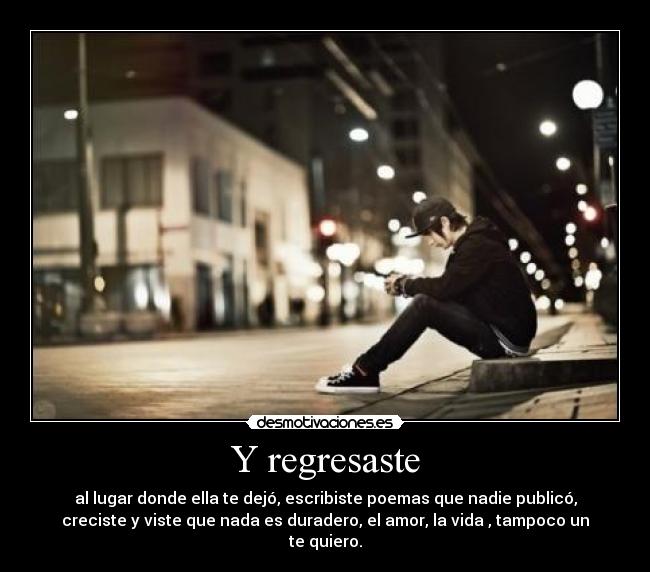 Y regresaste - 