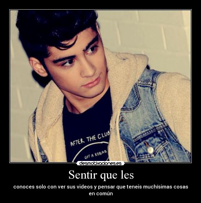 Sentir que les - conoces solo con ver sus videos y pensar que teneis muchísimas cosas en común