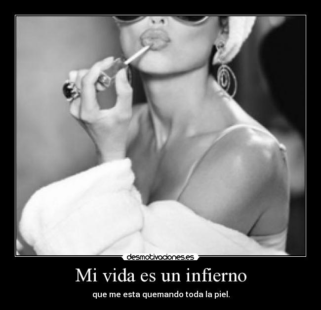 Mi vida es un infierno - 