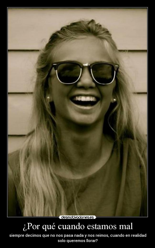¿Por qué cuando estamos mal -