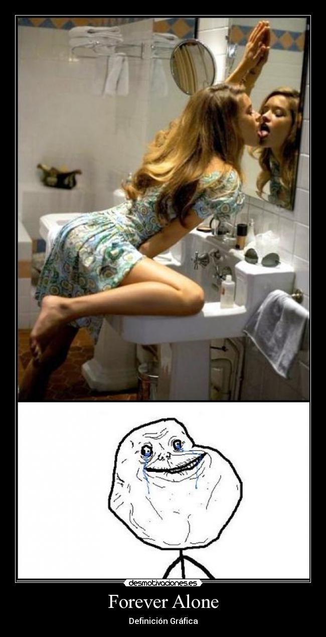 Forever Alone - 