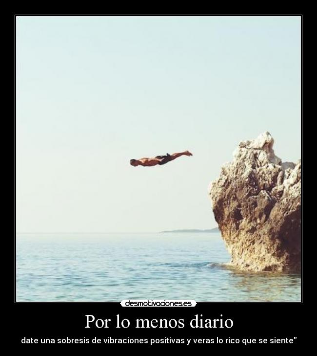 Por lo menos diario -