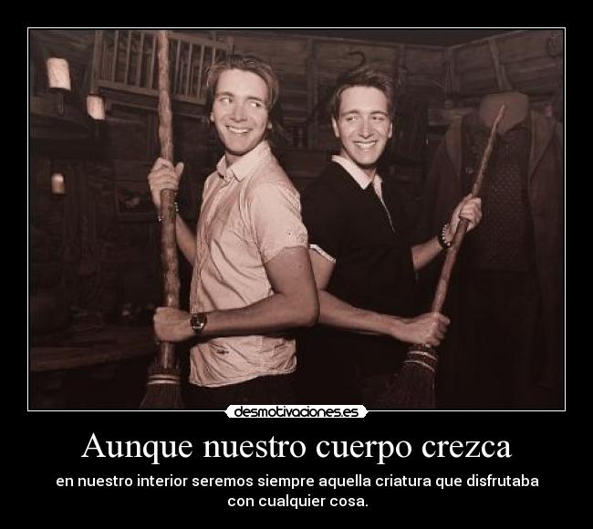 Aunque nuestro cuerpo crezca -