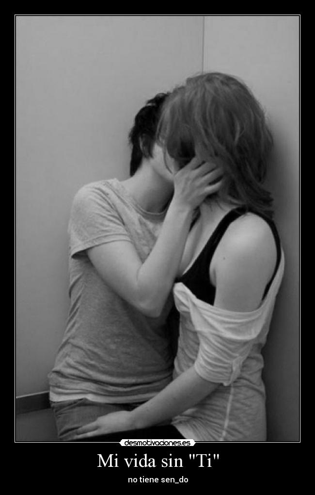 Mi vida sin Ti - no tiene sen_do