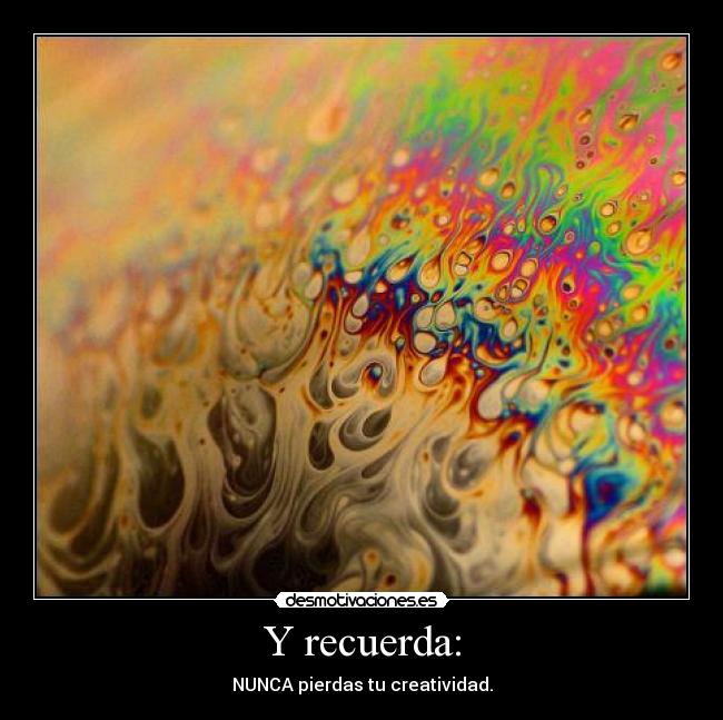 Y recuerda: - 