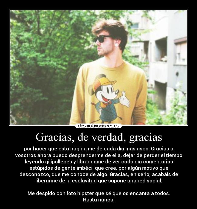 Gracias, de verdad, gracias -