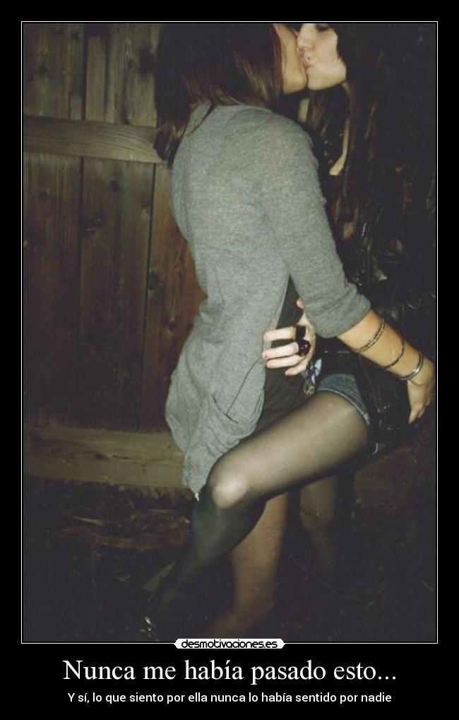 Nunca me había pasado esto... -
