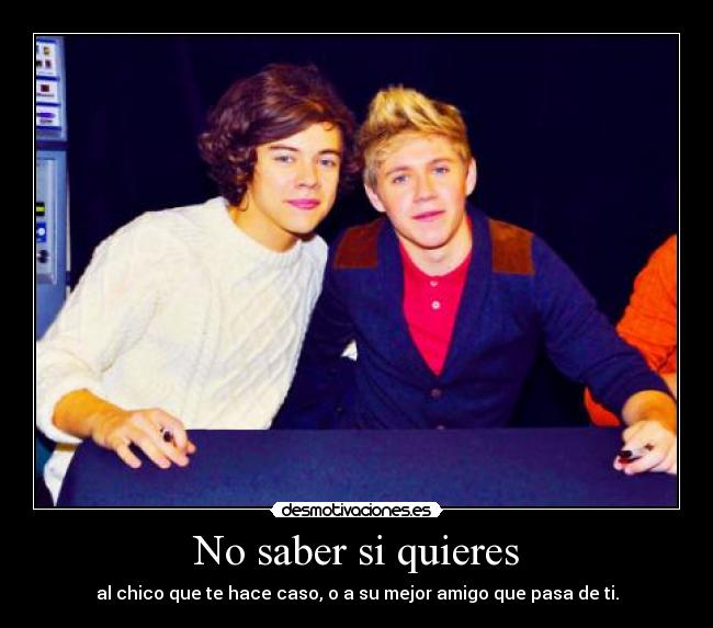 No saber si quieres -