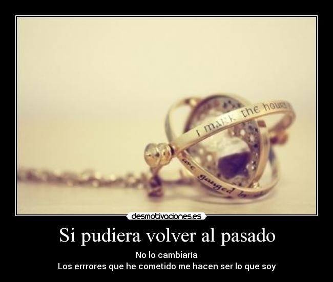 Si pudiera volver al pasado - 