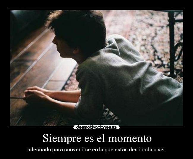 Siempre es el momento -