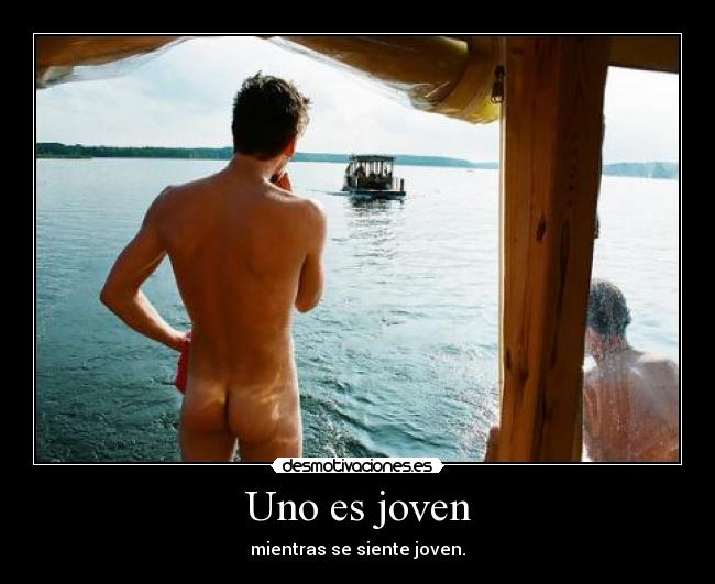Uno es joven -
