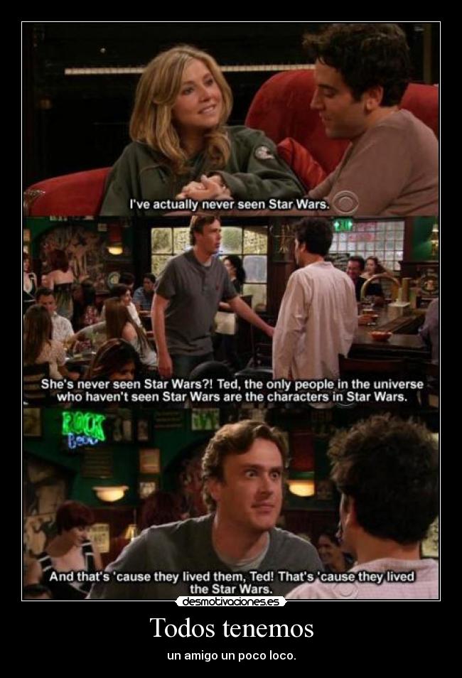 Todos tenemos - un amigo un poco loco.