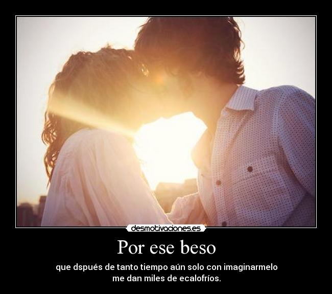 Por ese beso -