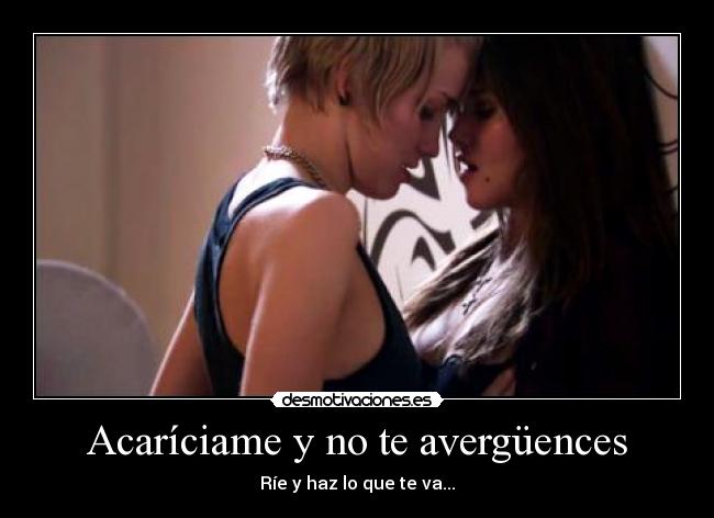 Acaríciame y no te avergüences -