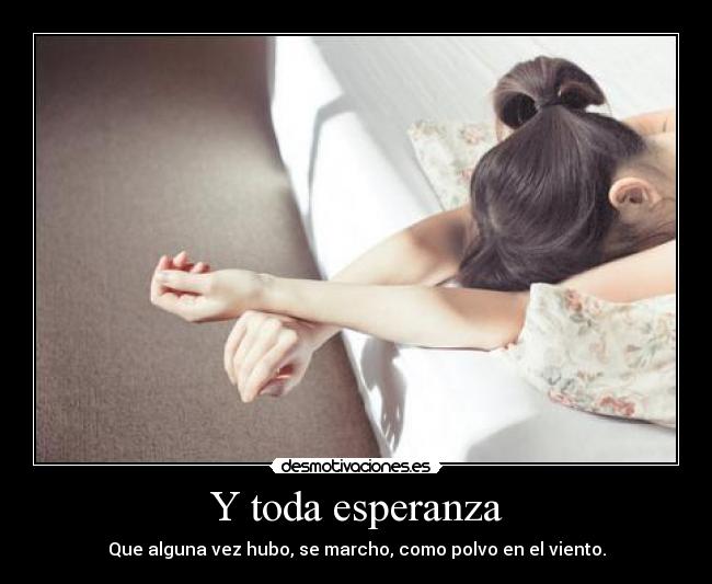 Y toda esperanza -