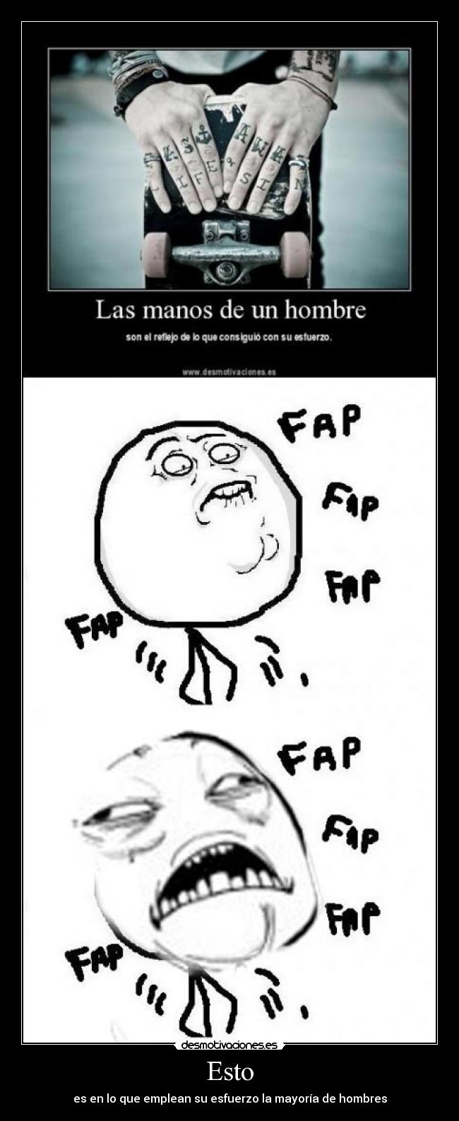 Esto - es en lo que emplean su esfuerzo la mayoría de hombres