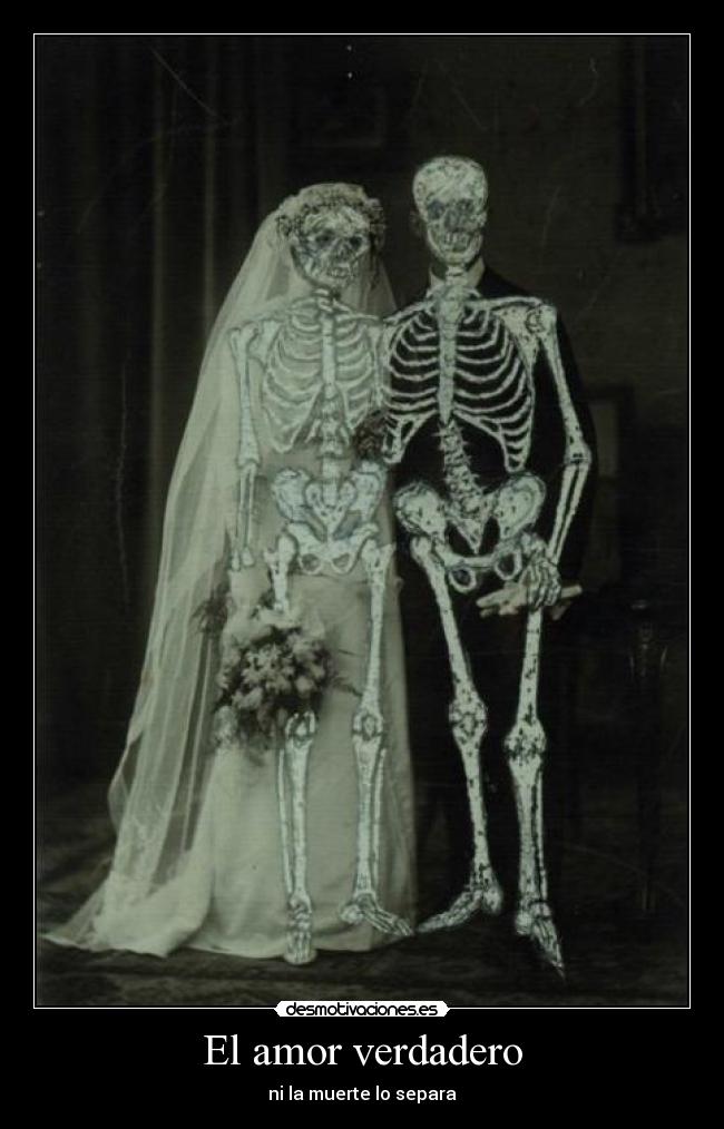 El amor verdadero - ni la muerte lo separa