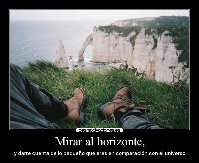 Mirar al horizonte, - 