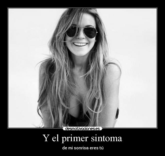 Y el primer sintoma -