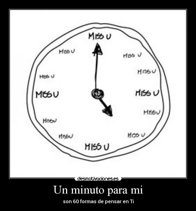 Un minuto para mi - son 60 formas de pensar en Ti