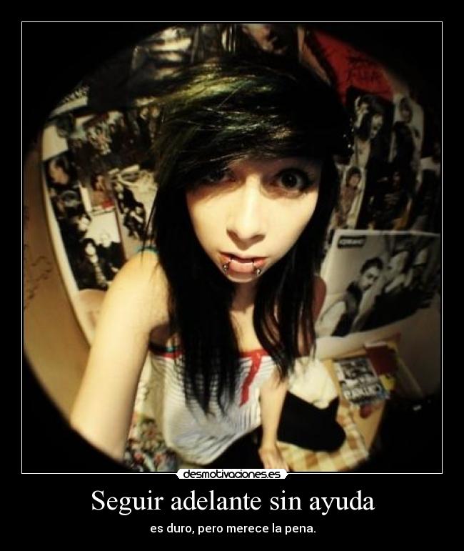 Seguir adelante sin ayuda - es duro, pero merece la pena.