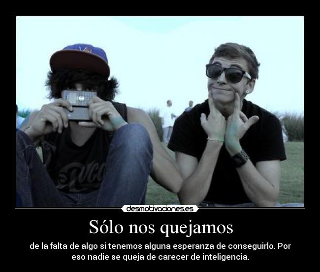 Sólo nos quejamos - 