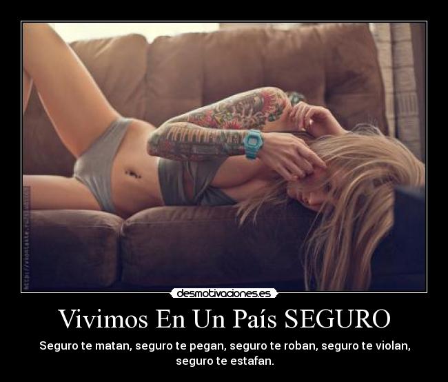 Vivimos En Un País SEGURO -