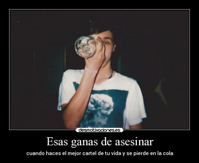 Esas ganas de asesinar - cuando haces el mejor cartel de tu vida y se pierde en la cola