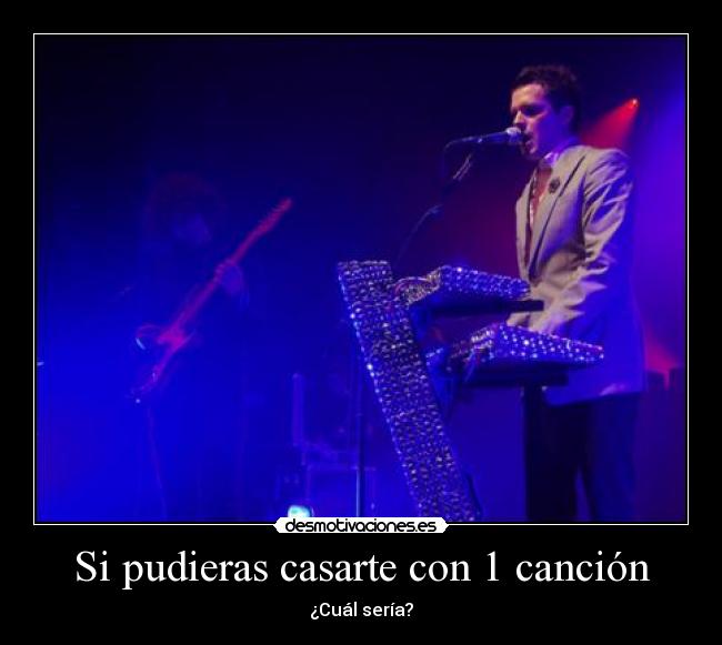 Si pudieras casarte con 1 canción - ¿Cuál sería?