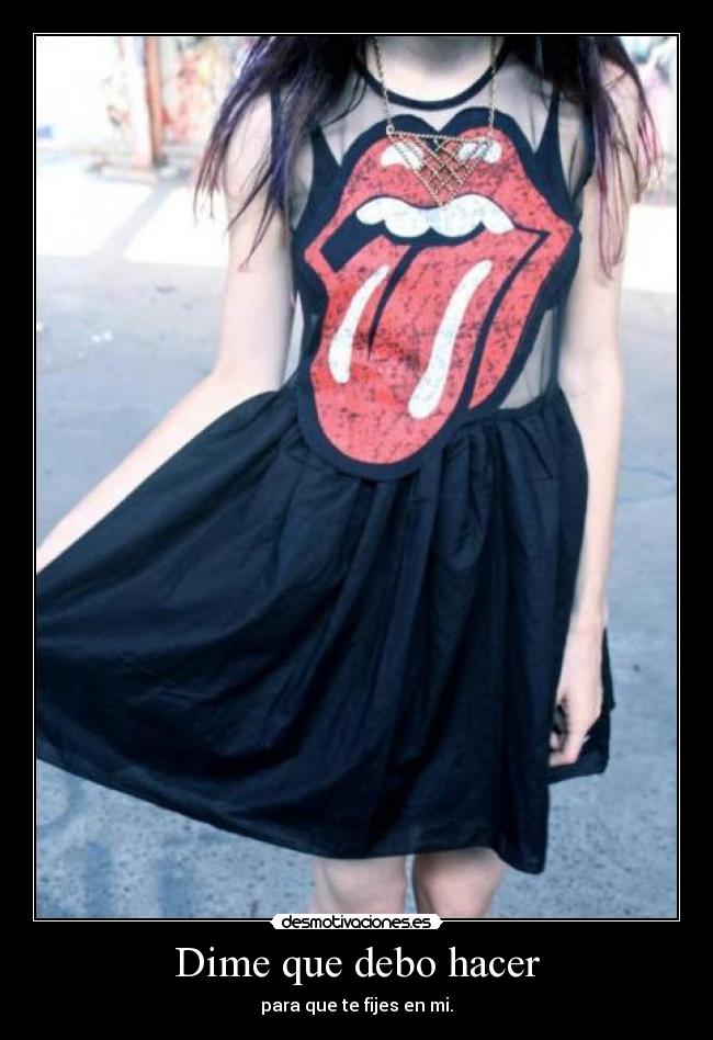 Dime que debo hacer -