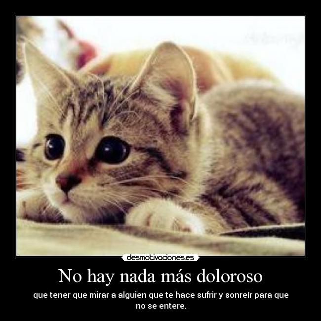 No hay nada más doloroso - 