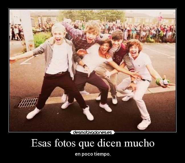 Esas fotos que dicen mucho - en poco tiempo.