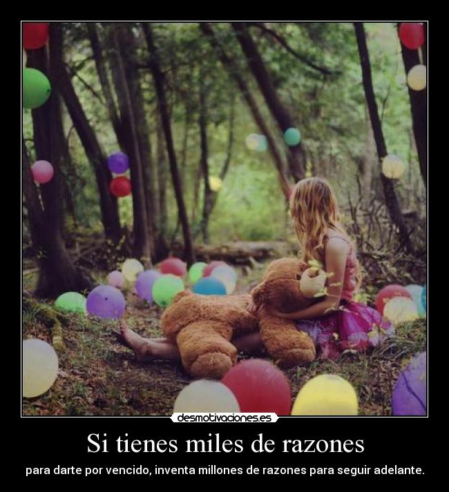 Si tienes miles de razones -