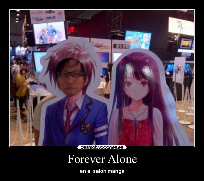 Forever Alone - en el salon manga