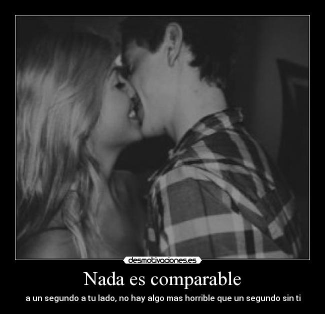 Nada es comparable - 