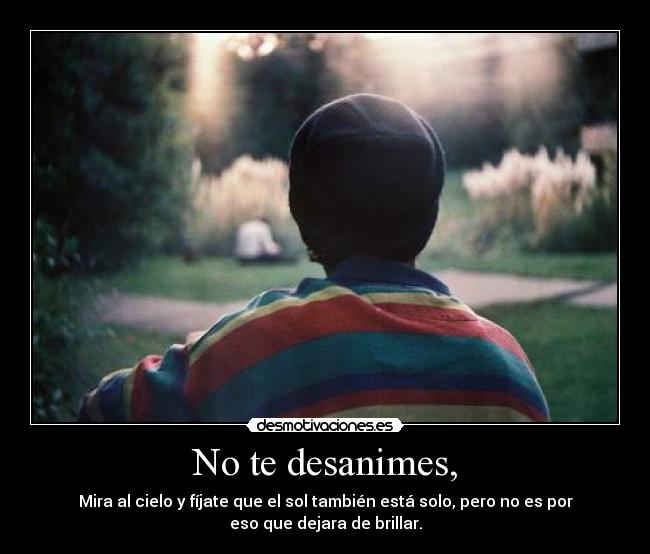 No te desanimes, - 