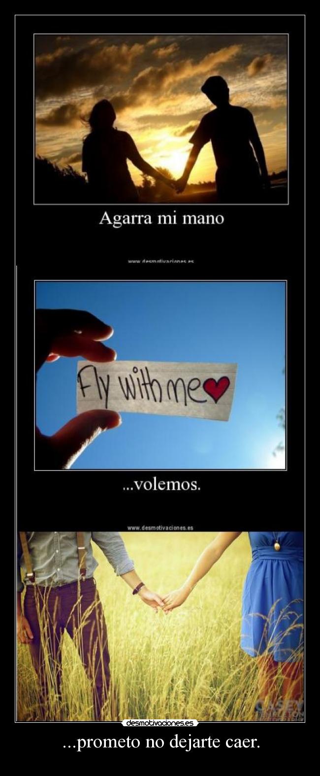 ...prometo no dejarte caer. - 