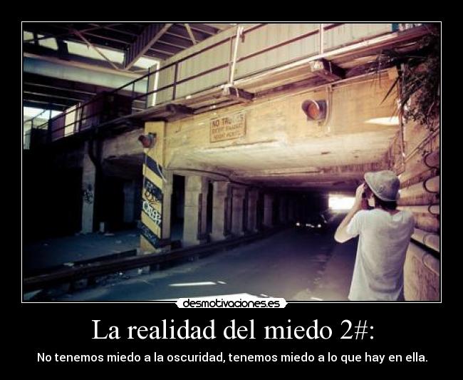 La realidad del miedo 2#: -