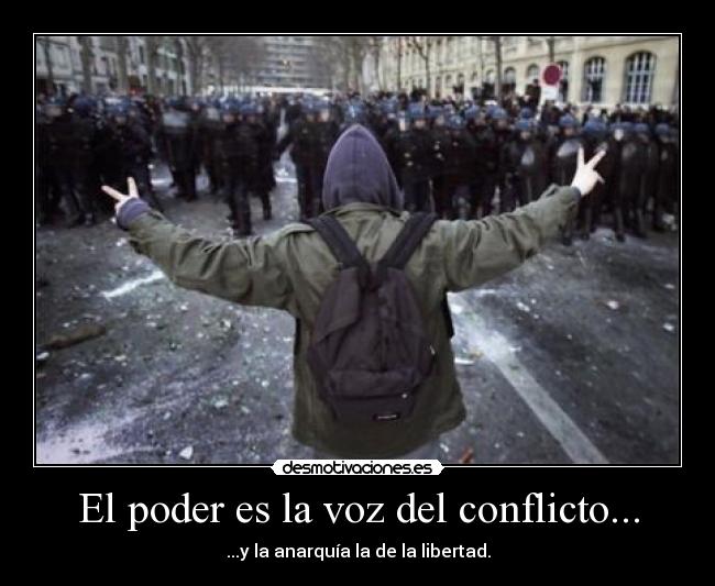 El poder es la voz del conflicto... -