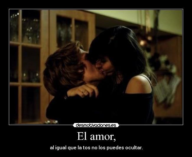 El amor, - 